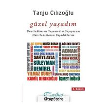 Güzel Yaşadım - Tanju Cılızoğlu