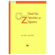 GÜZEL YAZI TEKNIKLERI VE ÖĞRETİMİ - KAZIM ARTUT;HAKAN DEMIR