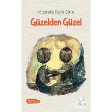 Güzelden Güzel - Mustafa Ruhi Şirin
