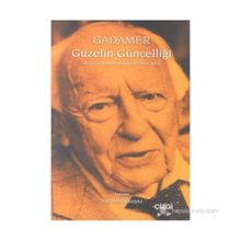 GÜZELİN GÜNCELLİĞİ - HANS-GEORG GADAMER