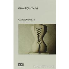 GÜZELLIĞIN TARIHI - GEORGES VIGARELLO