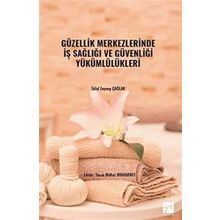 Güzellik Merkezlerinde İş Sağlığı ve Güvenliği Yükümlülükleri - Zülal Zeynep Çağlar