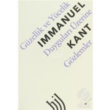 Güzellik ve Yücelik Duyguları Üzerine Gözlemler - Immanuel Kant