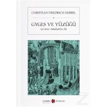 Gyges ve Yüzüğü - Christian Friedrich Hebbel