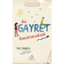 HA GAYRET, BAŞARACAKSIN! - YAVUZ BAHADIROĞLU