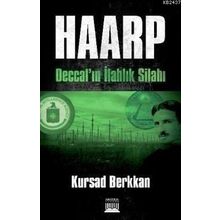HAARP DECCALIN İLAHLIK SILAHI - KURSAD BERKKAN