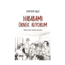 Hababamı Örnek Alıyorum / Zafer İşçi