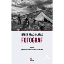 Haber Aracı Olarak Fotoğraf Kriter Yayınları
