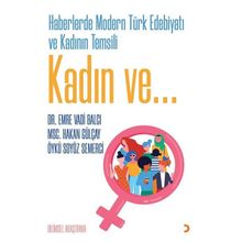 Haberlerde Modern Türk Edebiyatı ve Kadının Temsili - Cinius Yayınları