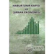 Habur Sınır Kapısı ve Şırnak Ekonomisi - İbrahim Hüseyni