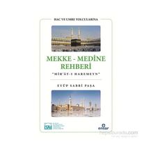 Hac ve Umre Yolcularına Mekke Medine Rehberi - Eyüp Sabri Paşa