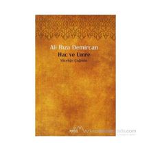 HAC VE UMRE YÜCELİĞE ÇAĞRIDIR - ALI RIZA DEMIRCAN
