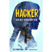Hacker Her Şey Kardeşim İçin - Genç Timaş
