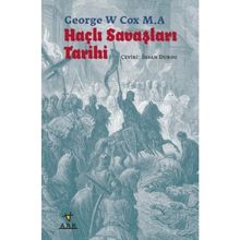 Haçlı Savaşları Tarihi - George W Cox M. A