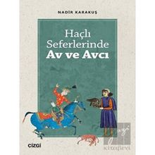 Haçlı Seferlerinde Av ve Avcı Nadir Karakuş