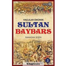 HAÇLILAR ÖNÜNDE SULTAN BAYBARS - RAMAZAN ŞEŞEN