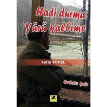 Hadi Durma Yürü Kalbime - Fatih Yücel