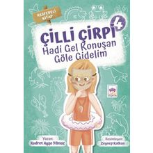 Hadi Gel Konuşan Göle Gidelim - Çilli Çirpi 4 - Kudret Ayşe Yılmaz
