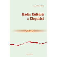Hadis Kültürü ve Eleştirisi smail Hakkı Ünal