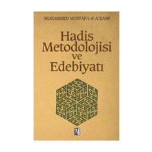 HADIS METODOLOJISI VE EDEBİYATI - MUHAMMED MUSTAFA AZAMI