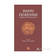 HADIS ÖĞRENİMİ TARIHI VE GÜNCEL BOYUT - İSMAİL LÜTFİ ÇAKAN