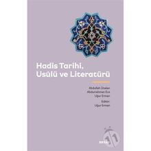 Hadis Tarihi Usulü ve Literatürü Abdullah Ünalan