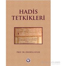 Hadis Tetkikleri - Zekeriya Güler