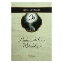 Hadisi Anlama Metodolojisi - Abdulhadi Mesudi
