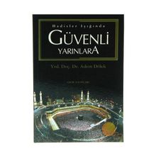 Hadisler Işığında Güvenli Yarınlara - Adem Dölek