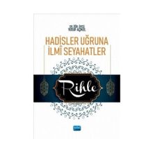 Hadisler Uğruna İlmi Seyahatler - Yrd. Doç. Dr. Yusuf Açıkel