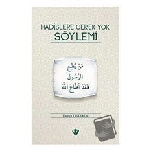 Hadislere Gerek Yok Söylemi Enbiya Yıldırım-Türkiye Diyanet Vakfı Yayınları