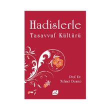HADISLERLE TASAVVUF KÜLTÜRÜ - MEHMET DEMIRCI