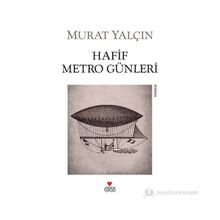 HAFIF METRO GÜNLERI - MURAT YALÇIN