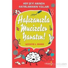 Hafızanızla Mucizeler Yaratın - Kenneth L. Higbee
