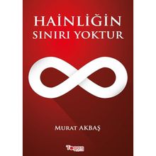 Hainliğin Sınırı Yoktur Murat Akbaş