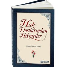 Hak Dostlarından Hikmetler 1 - Osman Nuri Topbaş