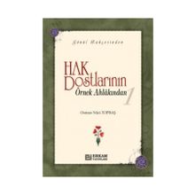 Hak Dostlarının Örnek Ahlakından 1 - Osman Nuri Topbaş