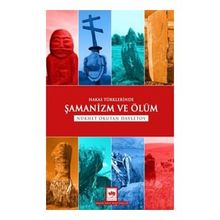 Hakas Türklerinde Şamanizm ve Ölüm - Ötüken Yayınları