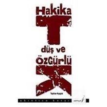 HAKIKAT, DÜŞ VE ÖZGÜRLÜK - TAYFUN AYGÜN