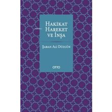 Hakikat Hareket ve İnşa - Şaban Ali Düzgün