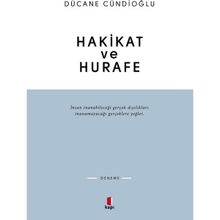 HAKIKAT VE HURAFE - DÜCANE CÜNDİOĞLU