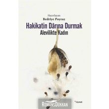 Hakikatin Darına Durmak - Bedriye Poyraz