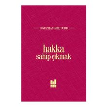 Hakka Sahip Çıkmak - Oğuzhan Asiltürk