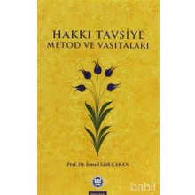 HAKKI TAVSIYE METOD VE VASITALARI - İSMAIL LÜTFI ÇAKAN (ISBN:9789755482965)