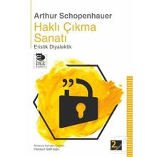 Haklı Çıkma Sanatı - Arthur Schopenhauer