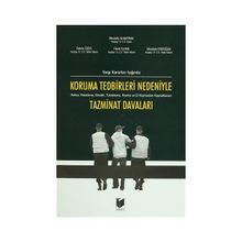 HAKSIZ YAKALAMA, ELKOYMA VE TUTUKLAMADAN KAYNAKLANAN TAZMINAT DAVALARI KORUMA TEDBIRLERI NEDENIYLE - NURI DÜZGÜN;ŞERAFETTİN ELMACI