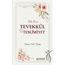 Hale Rıza - Tevekkül ve Teslimiyet - Faziletler Medeniyeti Serisi 5 - Osman Nuri Topbaş