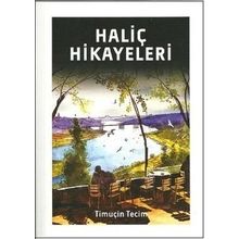Haliç Hikayeleri - Timuçin Tecim