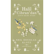 Halil Cibran’dan Aşkın Küçük Kitabı - Neil Douglas Klotz