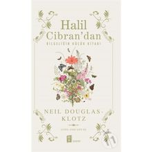 Halil Cibran’dan Bilgeliğin Küçük Kitabı - Neil Douglas-Klotz